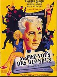 Méfiez-vous des blondes | Hunebelle, André. Monteur