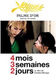 4 ( quatre) mois, 3 semaines, 2 jours | Mungiu, Cristian (1968-....). Monteur