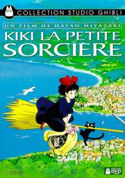 Kiki la petite sorcière / Hayao Miyazaki, réal. | Miyazaki, Hayao (1941-....). Metteur en scène ou réalisateur. Scénariste