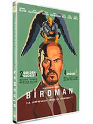 Birdman : ou (La surprenante vertu de l'ignorance) / Alejandro Gonzalez Inarritu, réal. | Gonzalez Inarritu, Alejandro. Monteur. Scénariste. Producteur