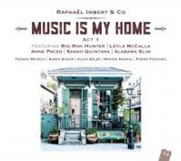 Music is my home : act 1 / Raphaël Imbert | Imbert, Raphaël