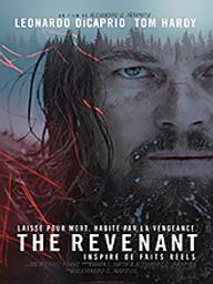 Revenant (The) / Alejandro Gonzalez Inarritu, réal. | Gonzalez Inarritu, Alejandro. Monteur. Scénariste. Producteur