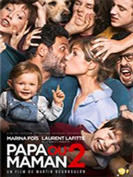 Papa ou maman 2 / Martin Bourboulon, réal. | Bourboulon, Martin. Monteur