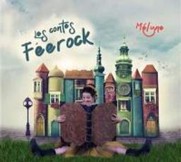Contes Féerock (Les) / Mélyne | Mélyne