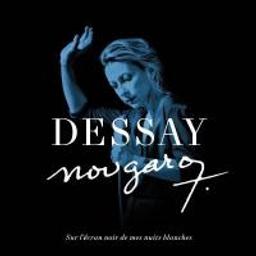 Nougaro : sur l'écran noir de mes nuits blanches / Natalie Dessay | Dessay, Natalie (1965-....)