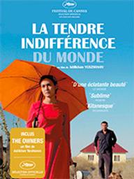 Tendre indifférence du monde (La) / Adilkhan Yerzhanov, réal. | Yerzhanov, Adilkhan. Monteur. Scénariste