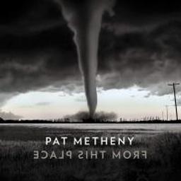 From this place / Pat Metheny | Metheny, Pat (1954-....)