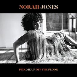 Pick me up off the floor / Norah Jones | Jones, Norah (1979-....)