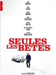 Seules les bêtes / Dominik Moll, réal. | Moll, Dominik (1962-....). Monteur. Scénariste