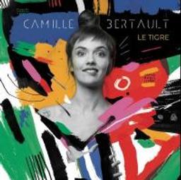 Tigre (Le) / Camille Bertault | Bertault, Camille (1986-....)