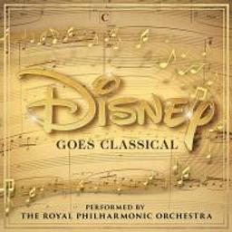 Disney goes Classical / Royal Philharmonic Orchestra | Royal Philharmonic Orchestra