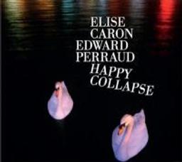 Happy collapse / Elise Caron | Caron, Elise (1961-....)