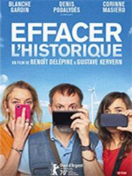 Effacer l'historique / Benoît Delépine, réal. | Delépine, Benoît. Monteur. Scénariste. Producteur