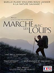 Marche avec les loups / Jean-Michel Bertrand, réal. | Bertrand, Jean-Michel. Monteur. Scénariste
