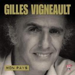 Mon pays / Gilles Vigneault | Vigneault, Gilles (1928-....)