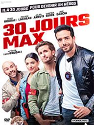 30 jours max / Tarek Boudali, réal. | Boudali, Tarek. Monteur. Interprète. Scénariste