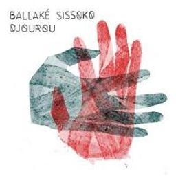 Djourou / Ballaké Sissoko | Sissoko, Ballaké (1968-....)