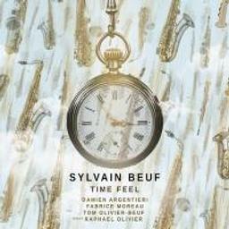 Time feel / Sylvain Beuf | Beuf, Sylvain (1964-....)