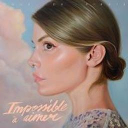 Impossible à aimer / Coeur de Pirate | Coeur de Pirate (1989-....)