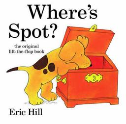 Where's Spot? | Hill, Eric. Auteur