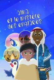 Alma et le mystère des englacés / Emmanuelle Reyss, réal. | Reyss, Emmanuelle. Monteur. Producteur