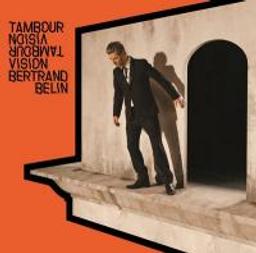 Tambour vision / Bertrand Belin | Belin, Bertrand (1970-....)