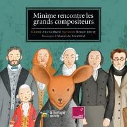 Minime rencontre les grands compositeurs / Benoît Brière | Brière, Benoît