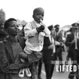 Lifted / Trombone Shorty | Trombone Shorty (1986-....)