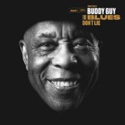 Blues don't lie (The) / Buddy Guy | Buddy Guy (1936-....)