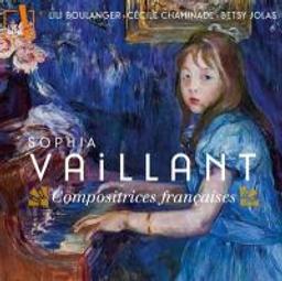 Compositrices françaises / Sophia Vaillant | Vaillant, Sophia