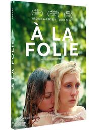 A la folie / Audrey Estrougo, réal. | Estrougo, Audrey. Monteur. Scénariste. Producteur