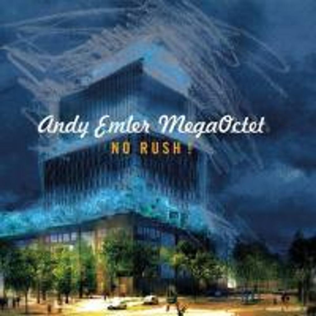 No rush ! / Andy Emler MegaOctet | 