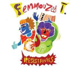 Résistantes / Femmouzes T. | Femmouzes T.