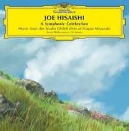 Symphonic celebration (A) : music from the Studio Ghibli films of Hayao Miyazaki / Joe Hisaishi | Hisaishi, Joe (1950-....)