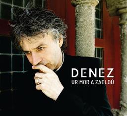 Ur mor a zaeloù / Denez, chant [acc. instr.] | Prigent, Denez (1967-....). Chanteur