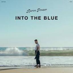 Into the blue / Aaron Frazer | 